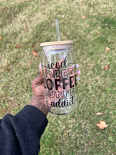 Load image into Gallery viewer, Iced Coffee Addict Glass Can

