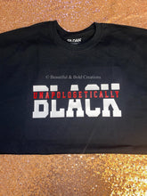 Load image into Gallery viewer, Unapologetically Black- Black
