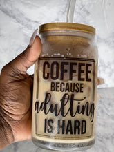 Load image into Gallery viewer, Coffee Because Adulting is Hard Class Can
